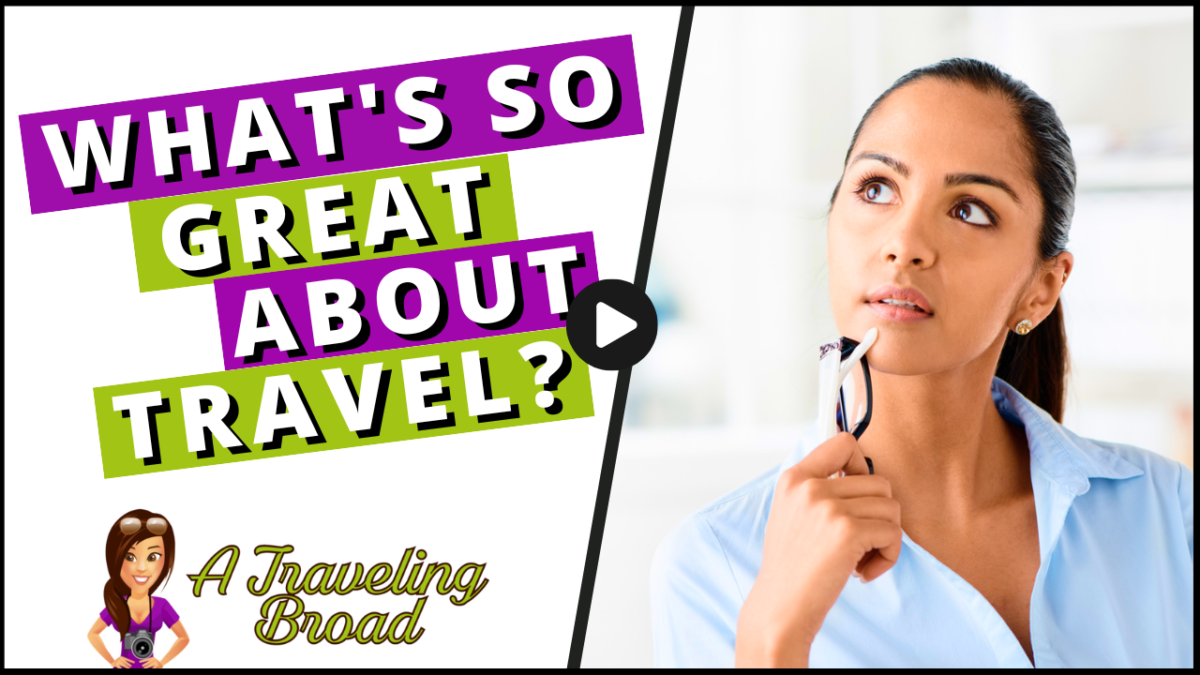 What's so great about travel?